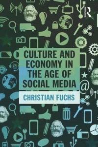 bokomslag Culture and Economy in the Age of Social Media