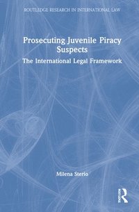 bokomslag Prosecuting Juvenile Piracy Suspects