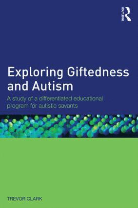 Trevor Clark - Exploring Giftedness and Autism, Häftad