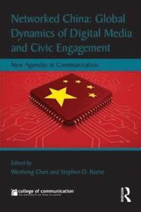bokomslag Networked China: Global Dynamics of Digital Media and Civic Engagement