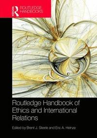 bokomslag Routledge Handbook of Ethics and International Relations