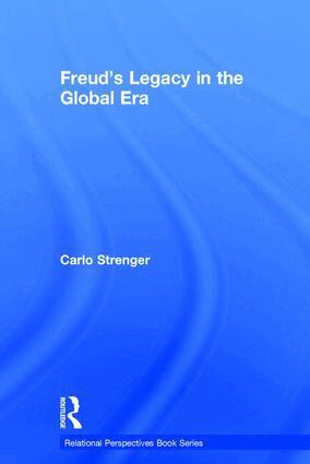 Carlo Strenger - Freud's Legacy in the Global Era, Inbunden