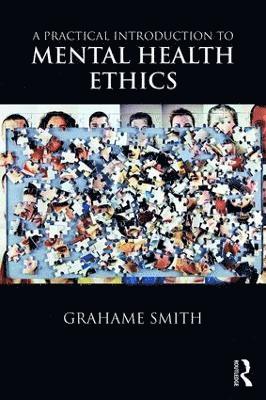Grahame Smith, UK) Smith, Grahame (Liverpool John Moores University - Practical Introduction to Mental Health Ethics, Häftad