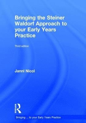 Bringing the Steiner Waldorf Approach to your Early Years Practice 1