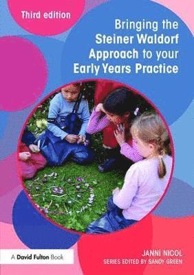 Bringing the Steiner Waldorf Approach to your Early Years Practice 1