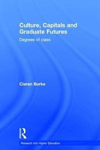 bokomslag Culture, Capitals and Graduate Futures