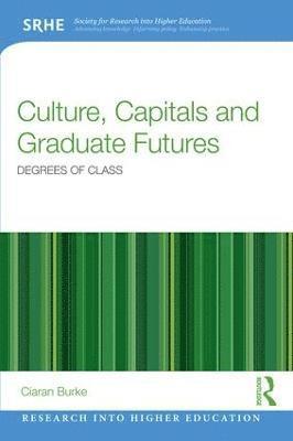 bokomslag Culture, Capitals and Graduate Futures