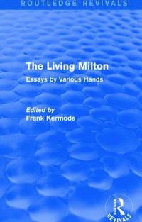 bokomslag The Living Milton (Routledge Revivals)