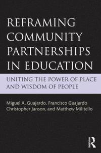 bokomslag Reframing Community Partnerships in Education