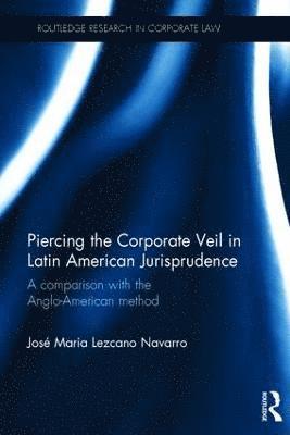 bokomslag Piercing the Corporate Veil in Latin American Jurisprudence