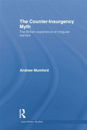 Andrew Mumford - Counter-Insurgency Myth, Häftad