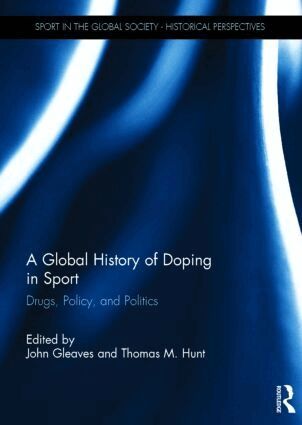 John Gleaves, Thomas Hunt - Global History of Doping in Sport, Inbunden