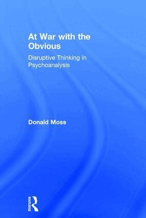 Donald Moss - At War with the Obvious, Inbunden