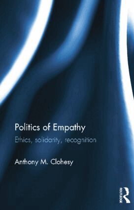 Anthony M. Clohesy - Politics of Empathy, Häftad