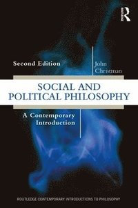 bokomslag Social and political philosophy - a contemporary introduction