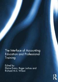 bokomslag The Interface of Accounting Education and Professional Training