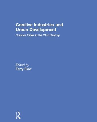 Terry Flew - Creative Industries and Urban Development, Häftad