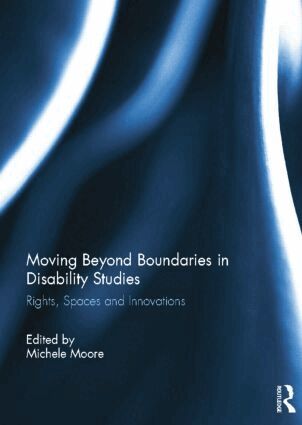 Michele Moore - Moving Beyond Boundaries in Disability Studies, Häftad