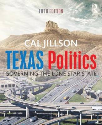 Cal Jillson, Calvin C. Jillson - Texas Politics: Governing the Lone Star State, Häftad