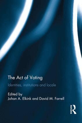 Johan A. Elkink, David M. Farrell - Act of Voting, Inbunden