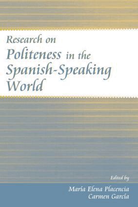 Maria Elena Placencia, Carmen Garcia-Fernandez - Research on Politeness in the Spanish-Speaking World, Häftad