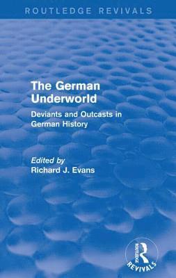 bokomslag German Underworld (Routledge Revivals)