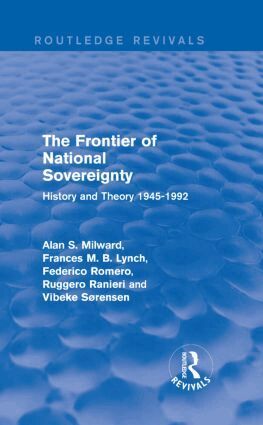 Alan S. Milward, Frances M. B. Lynch, Federico Romero, Ruggero Ranieri, Vibeke Sørensen - Frontier of National Sovereignty, Inbunden