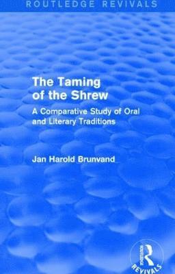 Jan Harold Brunvand - Taming of the Shrew (Routledge Revivals), Inbunden