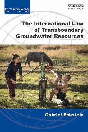 Gabriel Eckstein - International Law of Transboundary Groundwater Resources, Häftad