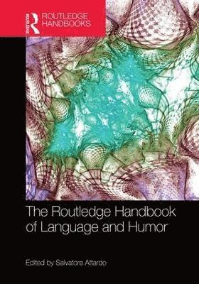 bokomslag The Routledge Handbook of Language and Humor