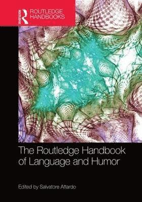 Salvatore Attardo - Routledge Handbook of Language and Humor, Inbunden