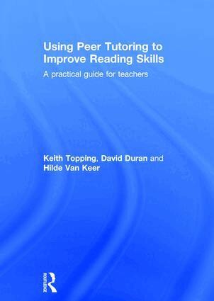 Keith Topping, David Duran, Hilde Van Keer - Using Peer Tutoring to Improve Reading Skills, Inbunden