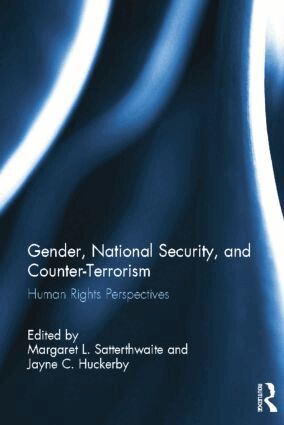 Margaret L. Satterthwaite, Jayne Huckerby - Gender, National Security, and Counter-Terrorism, Häftad