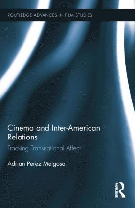 bokomslag Cinema and Inter-American Relations