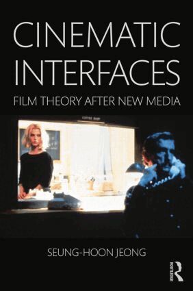 Seung-hoon Jeong - Cinematic Interfaces, Häftad