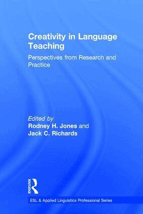 Rodney H. Jones, Jack C. Richards - Creativity in Language Teaching, Inbunden