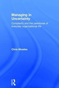 bokomslag Managing in Uncertainty