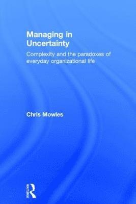 Managing in Uncertainty 1