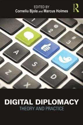Corneliu Bjola, Marcus Holmes - Digital Diplomacy, Häftad