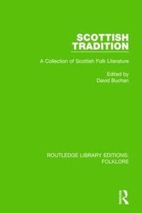 bokomslag Scottish Tradition (RLE Folklore)