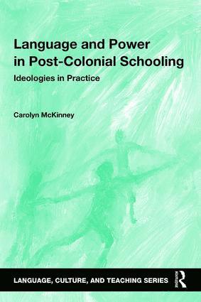 Carolyn McKinney, South Africa) McKinney, Carolyn (University of Cape Town, Carolyn Mckinney - Language and Power in Post-Colonial Schooling, Häftad