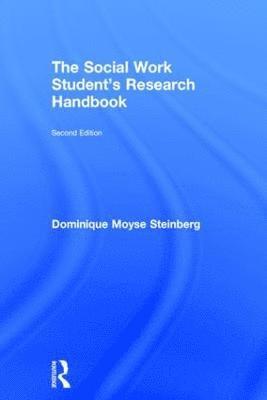 Dominique Moyse Steinberg, USA) Steinberg, Dominique Moyse (Hunter College, CUNY - Social Work Student's Research Handbook, Inbunden