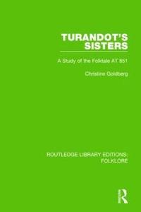 bokomslag Turandot's Sisters (RLE Folklore)