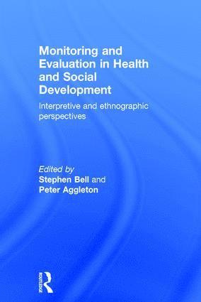 Stephen Bell, Peter Aggleton, Australia) Bell, Stephen (University of New South Wales, Australia) Aggleton, Peter (UNSW - Monitoring and Evaluation in Health and Social Development, Inbunden