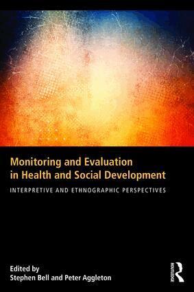 Stephen Bell, Peter Aggleton - Monitoring and Evaluation in Health and Social Development, Häftad