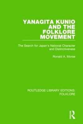 Ronald Morse - Yanagita Kunio and the Folklore Movement (RLE Folklore), Inbunden
