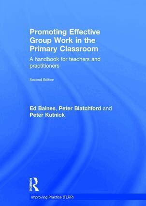 Ed Baines, Peter Blatchford, Peter Kutnick - Promoting Effective Group Work in the Primary Classroom, Inbunden