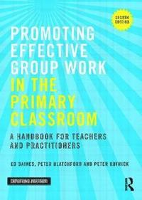 bokomslag Promoting Effective Group Work in the Primary Classroom