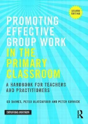 Promoting Effective Group Work in the Primary Classroom 1