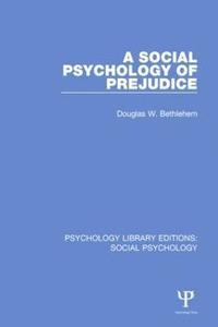 bokomslag A Social Psychology of Prejudice